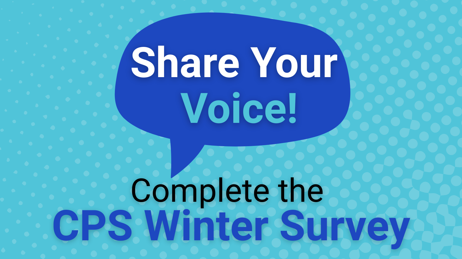 CPS Winter Surveys Now Open