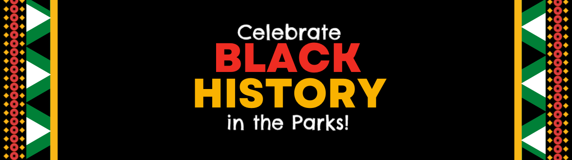 black history in the parks banner