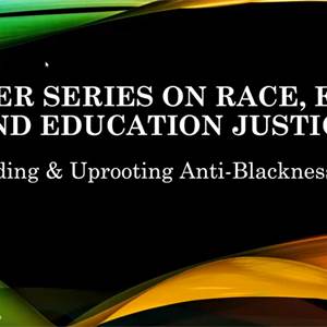 Speaker series on race, equity and education justice