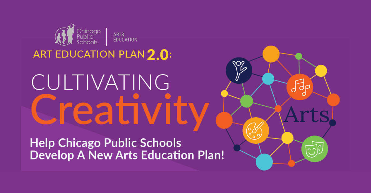 Cultivating Creativity: Help CPS  develop a new arts education plan