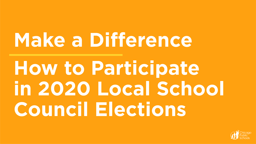 Make a difference. How to participate in 2020 local school council elections