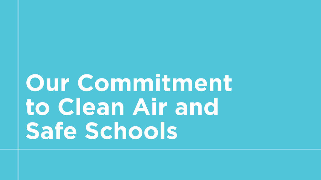 Our Commitment to Clean Air and Safe Schools